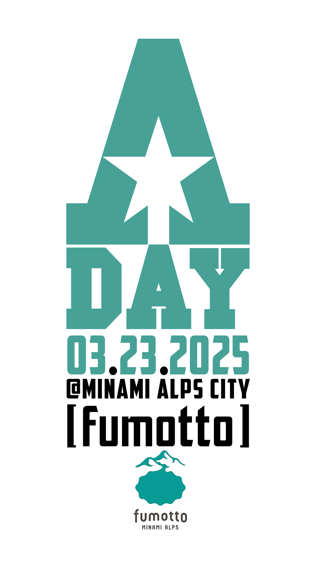 03/23｜A-DAY ＠ Minami Alps『fumotto』